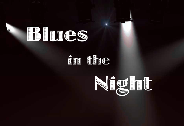 BLUES IN THE NIGHT