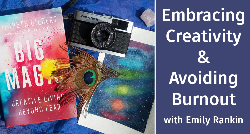 inFlux Ideas: Embracing Creativity and Avoiding Burnout with Emily Rankin